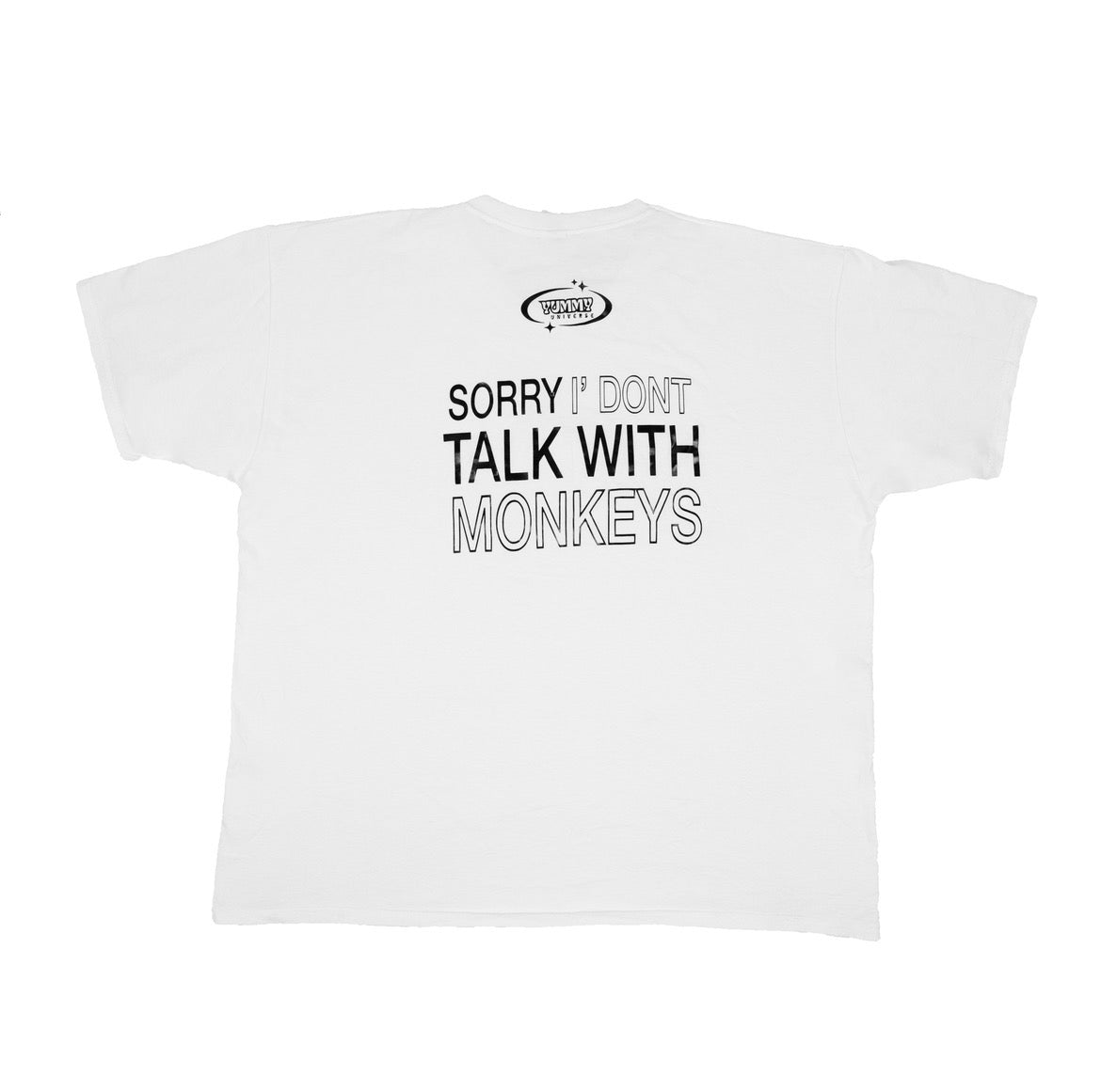Yummy shirt sorry dont talk with monkeys